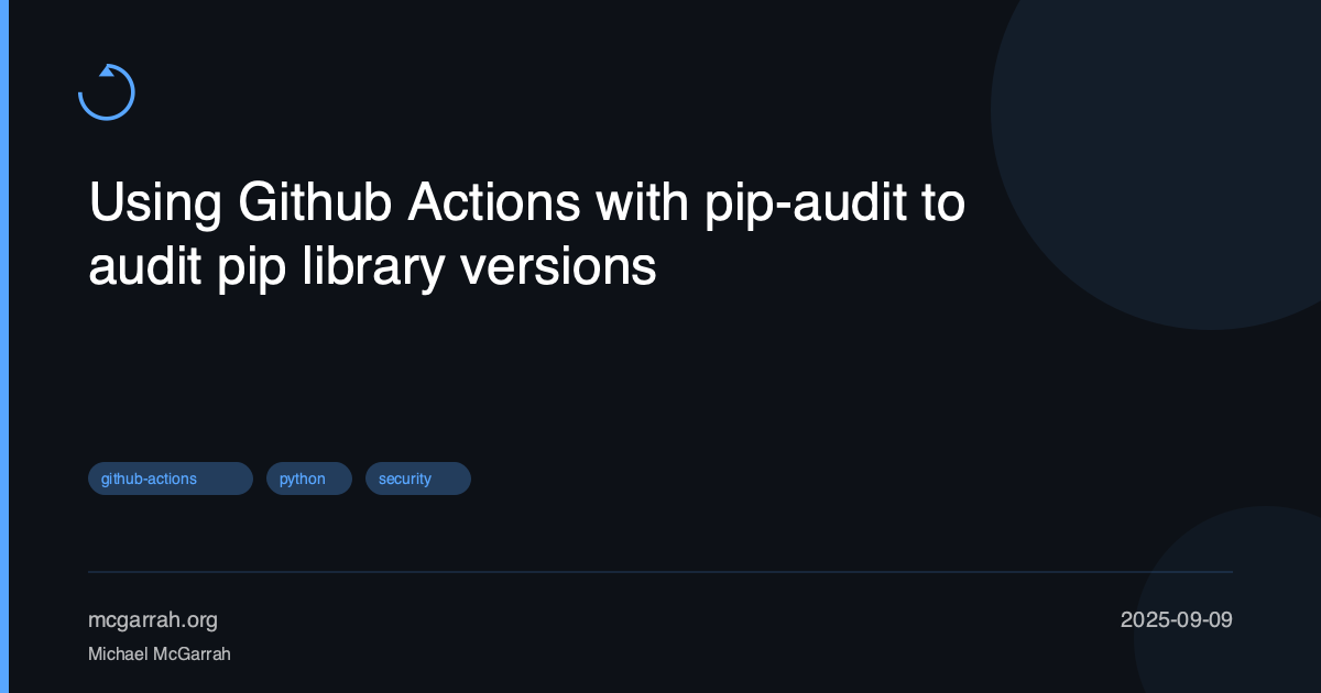Using Github Actions with pip-audit to audit pip library versions ...