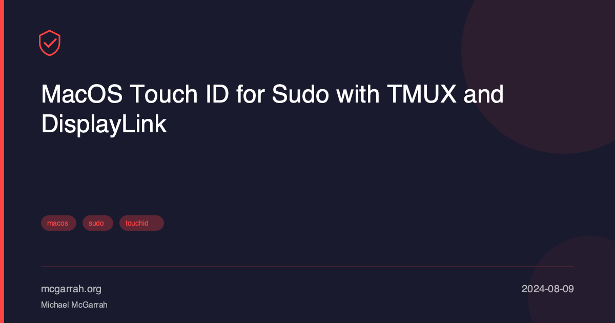 MacOS Touch ID for Sudo with TMUX and DisplayLink | McGarrah Technical Blog